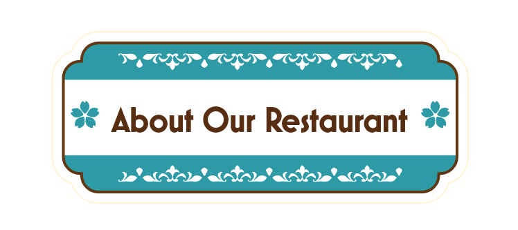 About Our Restaurant